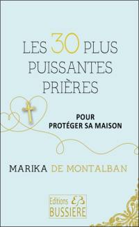 Les 30 plus puissantes prières pour protéger sa maison