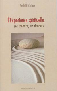 L'expérience spirituelle : ses chemins, ses dangers