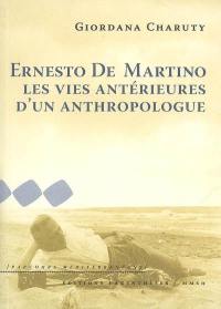 Ernesto De Martino : les vies antérieures d'un anthropologue