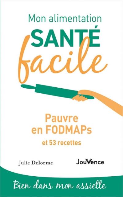 Pauvre en fodmaps : et 53 recettes Pauvre en fodmaps : et 53 recettes