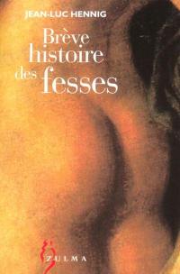 Brève histoire des fesses