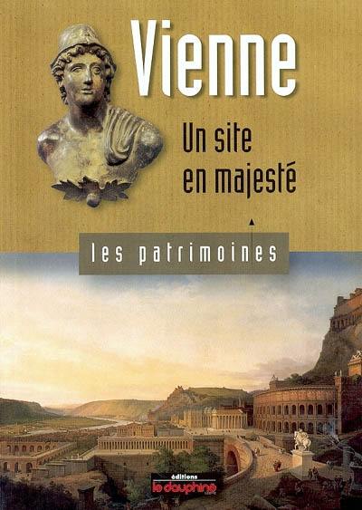 Vienne : un site en majesté