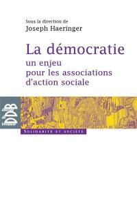 La démocratie : un enjeu pour les associations d'action sociale