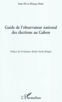 Guide de l'observateur national des élections au Gabon