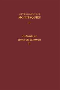 Oeuvres complètes de Montesquieu. Vol. 17. Extraits et notes de lectures. Vol. 2