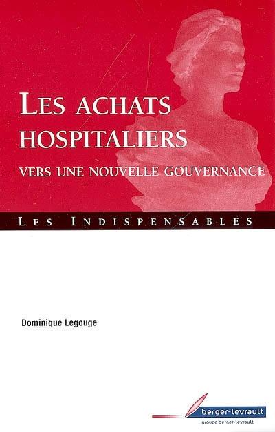 Les achats hospitaliers : vers une nouvelle gouvernance