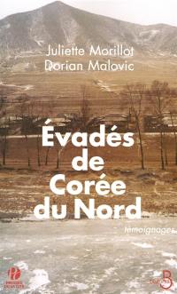 Evadés de Corée du Nord : témoignages