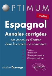 Espagnol : annales corrigées des concours d'entrée dans les écoles de commerce : version, thème suivi, thème grammatical, avec clés grammaticales