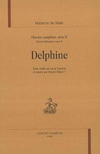 Oeuvres complètes. Vol. 2. Oeuvres littéraires. Vol. 2. Delphine