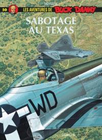 Les aventures de Buck Danny. Vol. 50. Sabotage au Texas