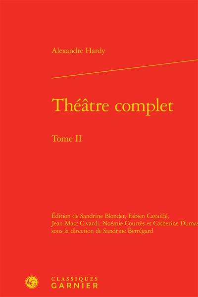 Théâtre complet. Vol. 2