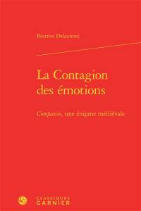 La contagion des émotions : compassio, une énigme médiévale