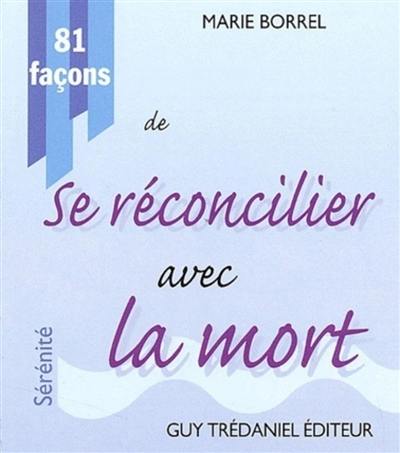 81 façons de se réconcilier avec la mort