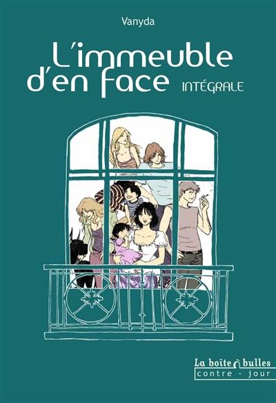 L'immeuble d'en face : intégrale L'immeuble d'en face : intégrale
