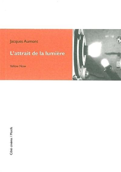 L'attrait de la lumière