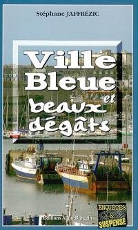 Ville bleue et beaux dégâts