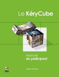 Le kérycube. Manuel du participant