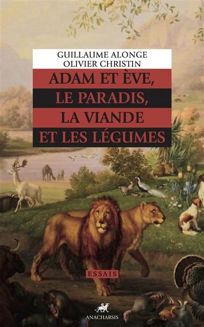 Adam et Eve, le paradis, la viande et les légumes