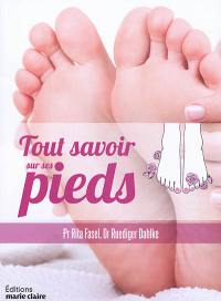 Tout savoir sur ses pieds