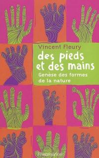 Des pieds et des mains : genèse des formes de la nature