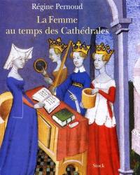 La femme au temps des cathédrales