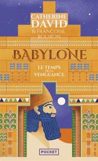 Babylone. Vol. 2. Le temps de la vengeance