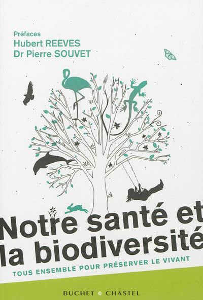 Notre santé et la biodiversité : tous ensemble pour préserver le vivant