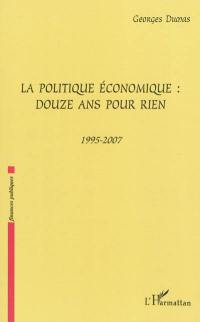 La politique économique : douze ans pour rien : 1995-2007