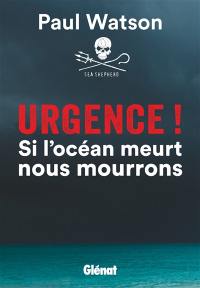 Urgence ! : si l'océan meurt nous mourrons