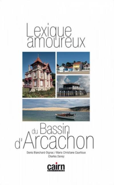 Lexique amoureux du bassin d'Arcachon