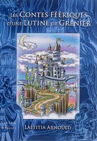 Les contes féeriques d'une lutine de grenier