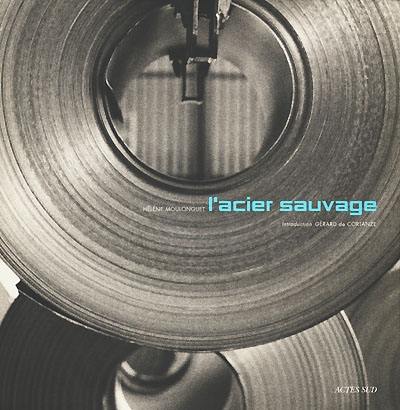 L'acier sauvage