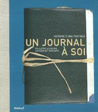 Un journal à soi : histoire d'une pratique