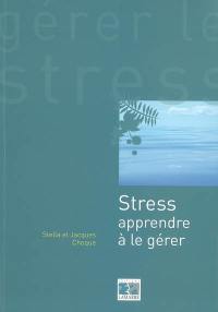 Stress : apprendre à le gérer