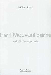 Henri Mouvant peintre : ou la déchirure du monde