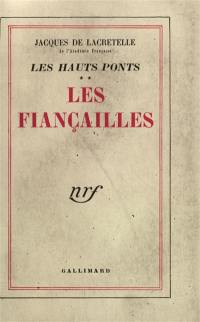 Les Hauts ponts. Vol. 2. Les Fiançailles