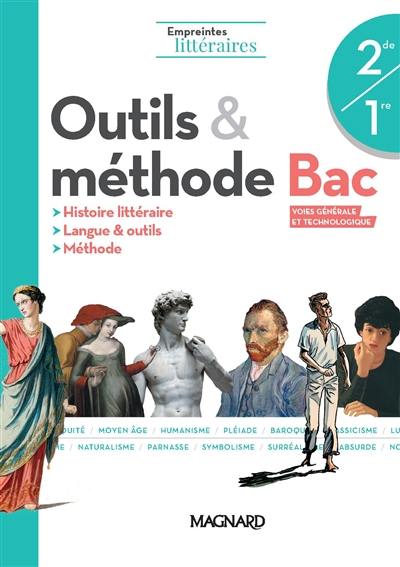 Outils & méthodes, bac voies générale et technologique 2de, 1re : histoire littéraire, langue & outils, méthode