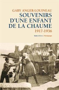 Souvenirs d'une enfant de la Chaume, 1917-1936 : des petites patates plein mes poches