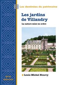 Les jardins de Villandry : la nature mise en ordre