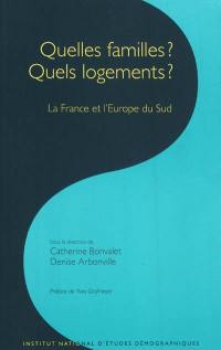 Quelles familles ? Quels logements ? : la France et l'Europe du Sud