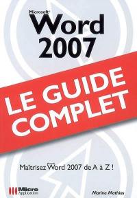 Word 2007 : maîtrisez Word 2007 de A à Z !