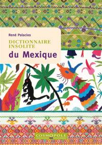 Dictionnaire insolite du Mexique