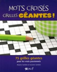 Mots croisés grilles géantes ! : 75 grilles géantes pour les vrais passionnés