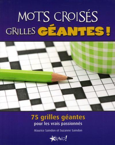 Mots croisés grilles géantes ! : 75 grilles géantes pour les vrais passionnés