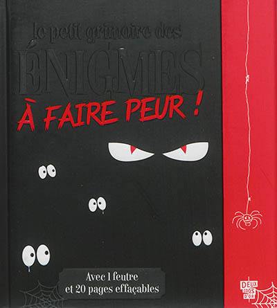 Le petit grimoire des énigmes à faire peur !