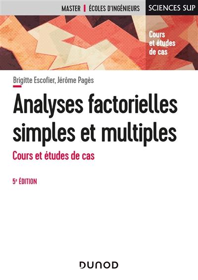 Analyses factorielles simples et multiples : cours et études de cas