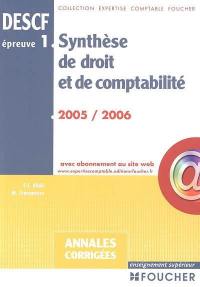 Synthèse de droit et de comptabilité, épreuve n° 1, DESCF : annales corrigées 2005