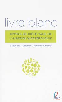 Livre blanc : approche diététique de l'hypercholestérolémie