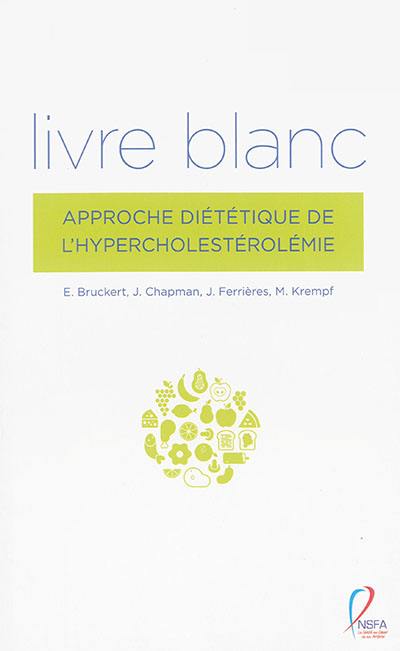 Livre blanc : approche diététique de l'hypercholestérolémie