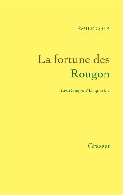 Les Rougon-Macquart. Vol. 1. La fortune des Rougon